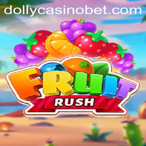 Explore the Exciting World of FruitRush at Dolly Casino
