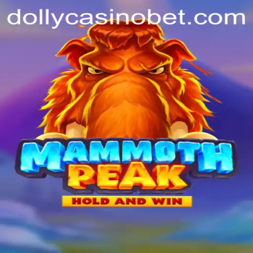 Discovering MammothPeak: A New Adventure at Dolly Casino