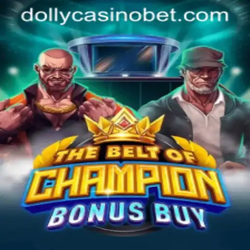 TheBeltOfChampionBonusBuy: A Thrilling Adventure at Dolly Casino